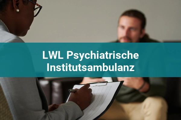 arztpraxis lwl psychiatrische institutsambulanz