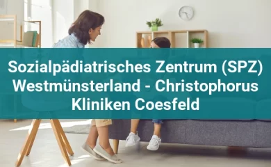Sozialpädiatrisches Zentrum (SPZ) Westmünsterland - Christophorus Kliniken Coesfeld