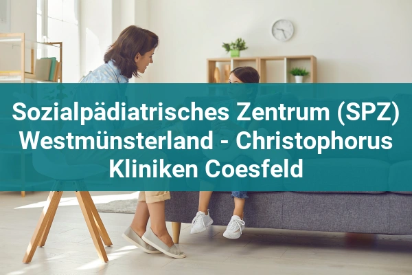 Sozialpädiatrisches Zentrum (SPZ) Westmünsterland - Christophorus Kliniken Coesfeld