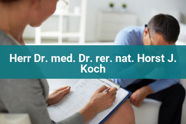 Holger Schulze 3 Herr Dr. med. Dr. rer. nat. Horst J. Koch