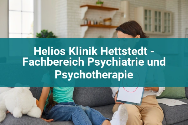 Helios Klinik Hettstedt - Fachbereich Psychiatrie und Psychotherapie