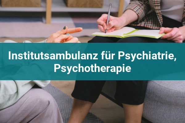 Institutsambulanz für Psychiatrie, Psychotherapie 1 psychiatrische klinik institutsambulanz fur psychiatrie psychotherapie