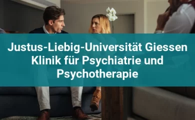 Psychosomatischen Kliniken in Gießen 1 Justus-Liebig-Universität Giessen Klinik für Psychiatrie und Psychotherapie