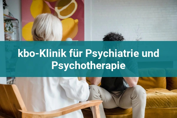 kbo-Klinik für Psychiatrie und Psychotherapie
