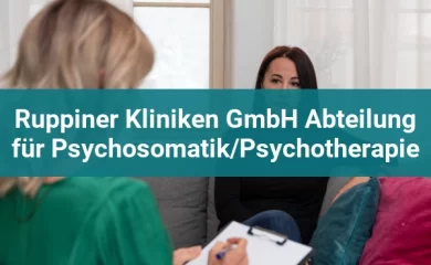 Psychosomatischen Kliniken in Neuruppin 1 Ruppiner Kliniken GmbH Abteilung für Psychosomatik/Psychotherapie