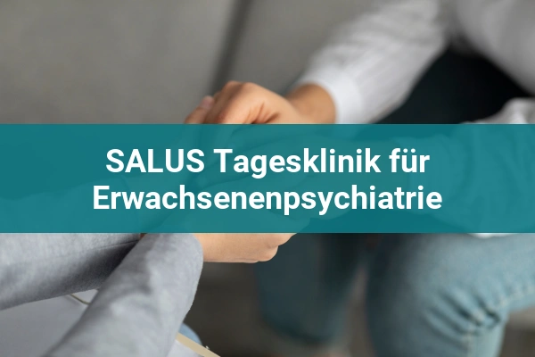 Zentrum für Soziale Psychiatrie Salzwedel 2 SALUS Tagesklinik für Erwachsenenpsychiatrie