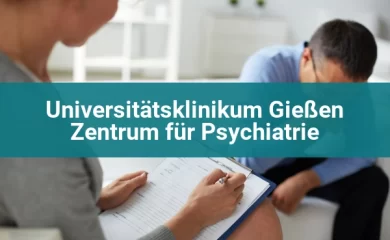 Psychosomatischen Kliniken in Gießen 2 Universitätsklinikum Gießen Zentrum für Psychiatrie
