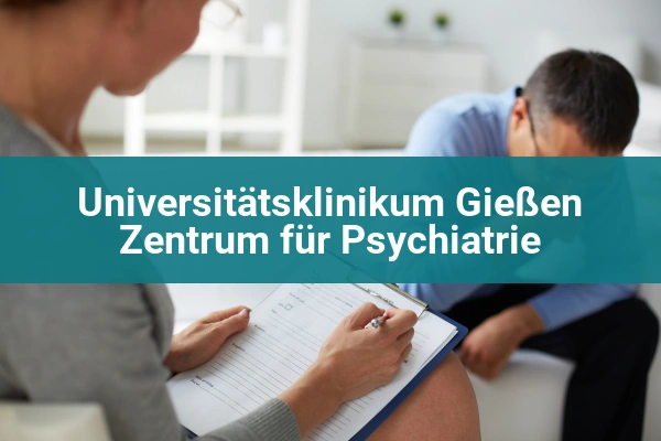 Vitos Klinik für Psychiatrie und Psychotherapie Gießen 3 Universitätsklinikum Gießen Zentrum für Psychiatrie