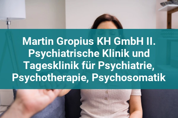 Buckow Märkische Schweiz Reha Klinik 3 Martin Gropius KH GmbH II. Psychiatrische Klinik und Tagesklinik für Psychiatrie, Psychotherapie, Psychosomatik