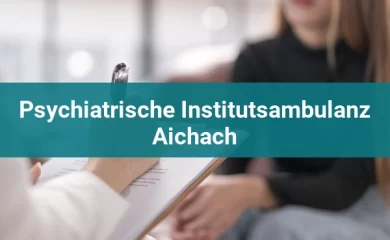 Psychosomatischen Kliniken in Aichach 2 Psychiatrische Institutsambulanz Aichach