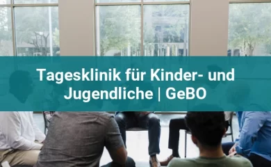 Tagesklinik für Kinder- und Jugendliche | GeBO