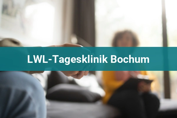 LWL-Universitätsklinikum Bochum 4 LWL-Tagesklinik Bochum