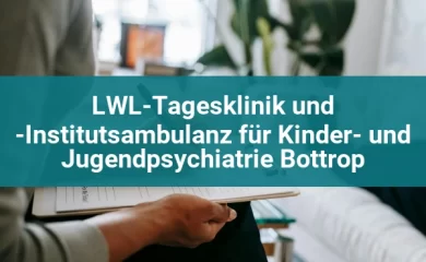 LWL-Tagesklinik und -Institutsambulanz für Kinder- und Jugendpsychiatrie Bottrop