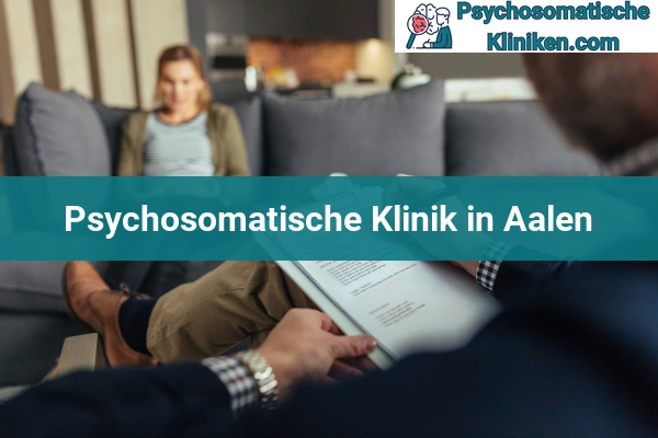 Psychosomatischen Kliniken in Aalen
