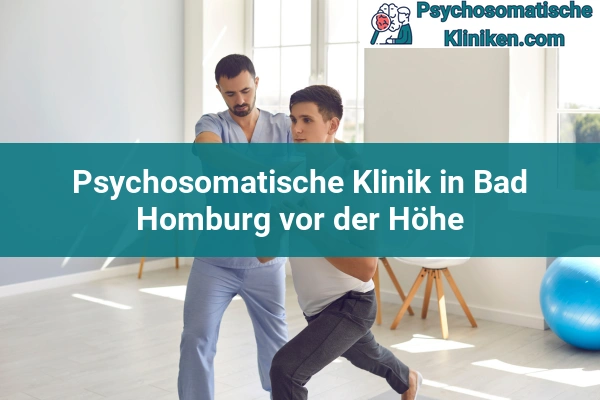 Psychosomatischen Kliniken in Hessen 3 Psychosomatischen Kliniken in Bad Homburg vor der Höhe
