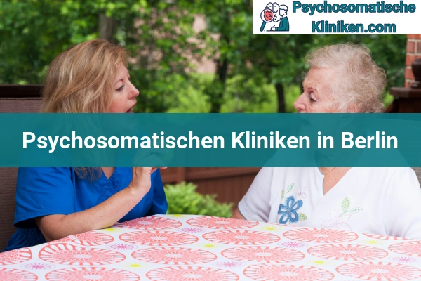 Psychosomatischen Kliniken in Hessen 44 Psychosomatischen Kliniken in Berlin