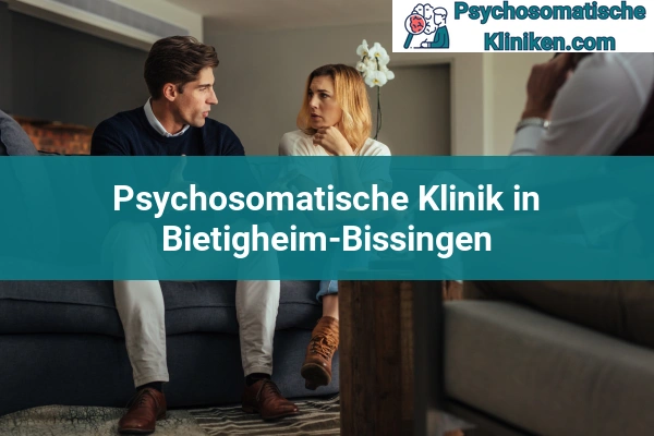 Psychosomatischen Kliniken in Bietigheim-Bissingen