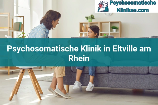 Psychosomatischen Kliniken in Hessen 15 Psychosomatischen Kliniken in Eltville am Rhein