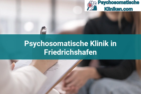 Psychosomatischen Kliniken in Friedrichshafen