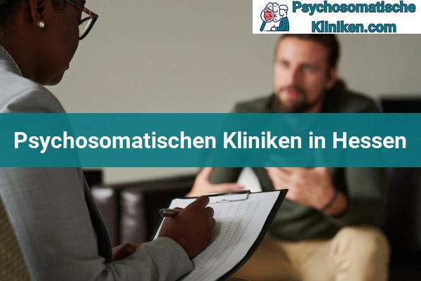 Psychosomatische Kliniken 7 Psychosomatischen Kliniken in Hessen