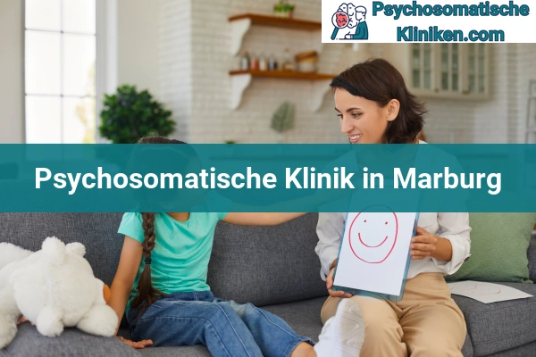 Psychosomatischen Kliniken in Hessen 29 Psychosomatischen Kliniken in Marburg