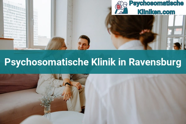 Psychosomatischen Kliniken in Ravensburg