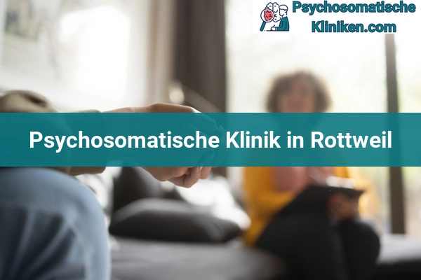 Psychosomatischen Kliniken in Rottweil